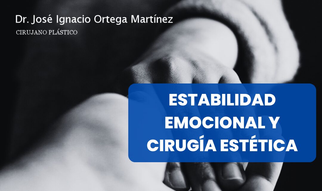 Estabilidad emocional y cirugía estética: ¿qué debes tener en cuenta antes de operarte?