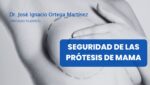 Seguridad de las prótesis de mama