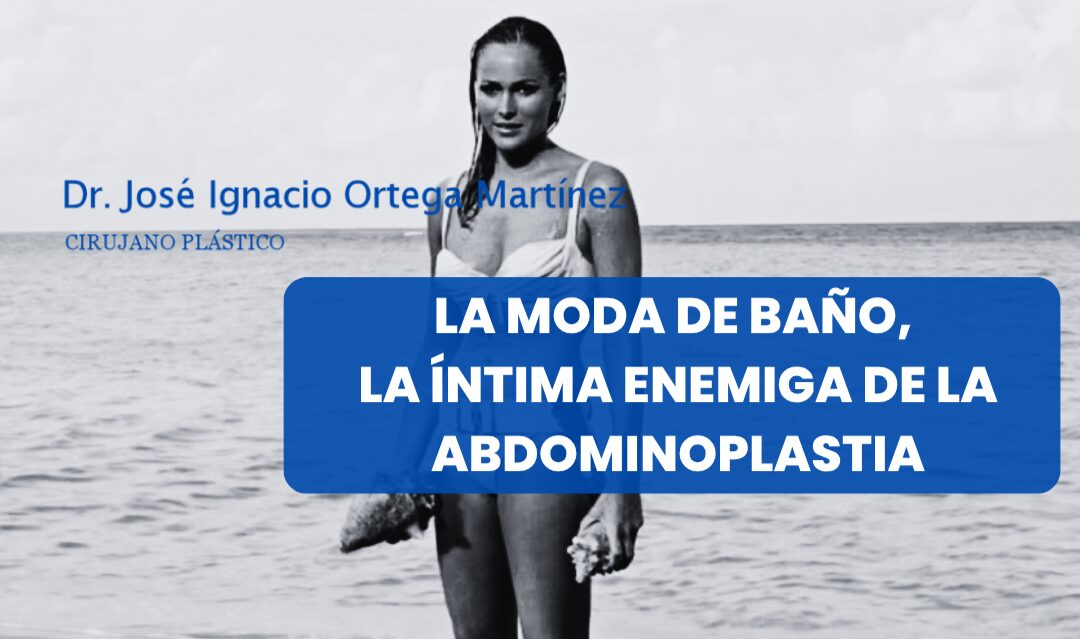 La moda de baño, la íntima enemiga de la abdominoplastia