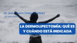 La dermolipectomía: qué es y cuándo está indicada