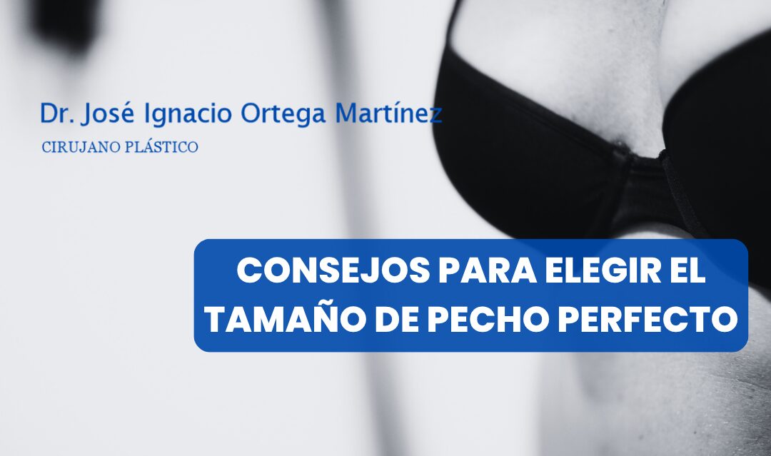 Consejos para elegir el tamaño de pecho perfecto