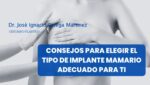 Consejos para elegir el tipo de implante mamario adecuado para ti